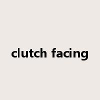 clutch facing是什么意思