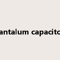 tantalum capacitor是什么意思