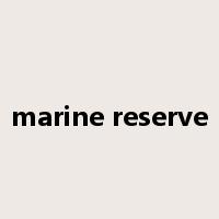 marine reserve是什么意思