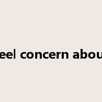 feel concern about是什么意思