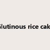 Glutinous rice cake是什么意思