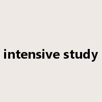 intensive study是什么意思