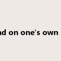 stand on one's own legs是什么意思