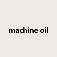 machine oil是什么意思