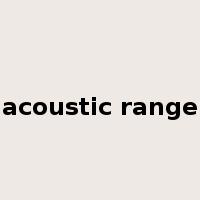 acoustic range是什么意思