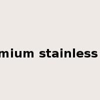Chromium stainless steel是什么意思