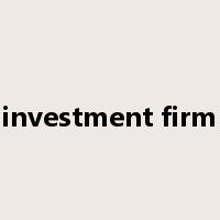 investment firm是什么意思