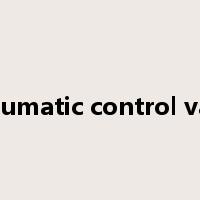 pneumatic control valve是什么意思