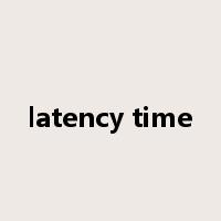 latency time是什么意思