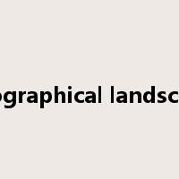 geographical landscape是什么意思