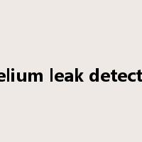 Helium leak detector是什么意思