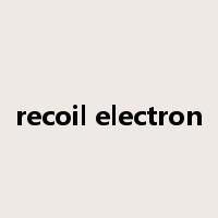 recoil electron是什么意思
