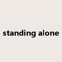 standing alone是什么意思