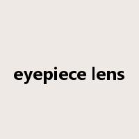eyepiece lens是什么意思