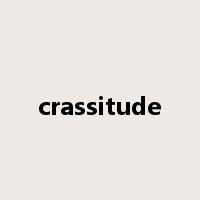 crassitude是什么意思
