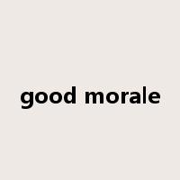 good morale是什么意思