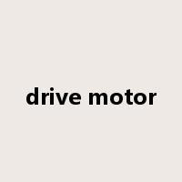 drive motor是什么意思