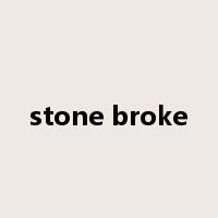 stone broke是什么意思