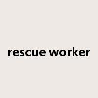 rescue worker是什么意思
