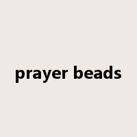 prayer beads是什么意思