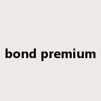 bond premium是什么意思