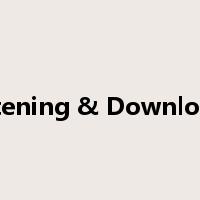 Listening & Downloads是什么意思