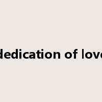 dedication of love是什么意思