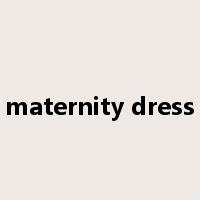 maternity dress是什么意思