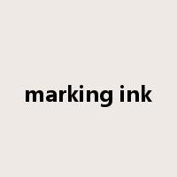 marking ink是什么意思