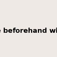 be beforehand with是什么意思
