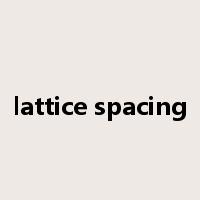 lattice spacing是什么意思