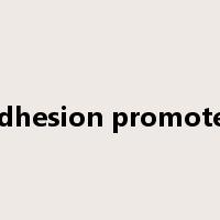 adhesion promoter是什么意思