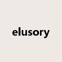 elusory是什么意思
