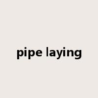 pipe laying是什么意思