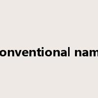 Conventional name是什么意思