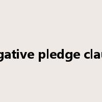 negative pledge clause是什么意思
