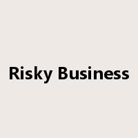 Risky Business是什么意思