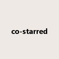 co-starred是什么意思