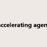 accelerating agent是什么意思
