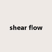 shear flow是什么意思