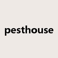 pesthouse是什么意思