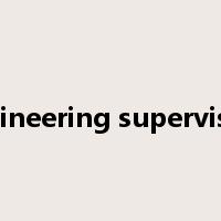 engineering supervision是什么意思