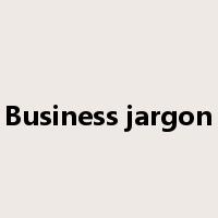 Business jargon是什么意思
