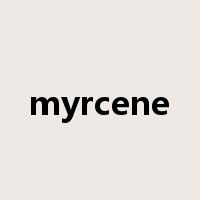 myrcene是什么意思