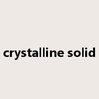 crystalline solid是什么意思