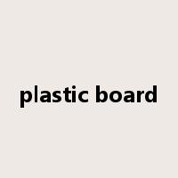 plastic board是什么意思