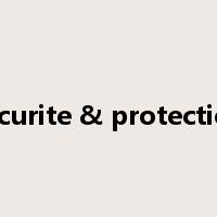 securite & protection是什么意思
