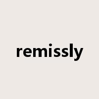 remissly是什么意思