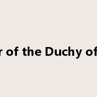Chancellor of the Duchy of Lancaster是什么意思