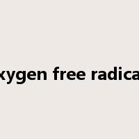 oxygen free radicals是什么意思
